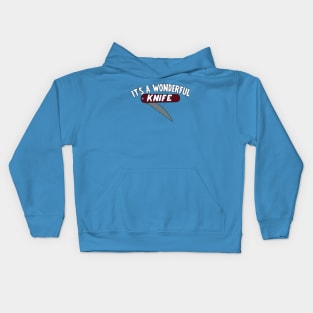 It's a Wonderful Knife Kids Hoodie